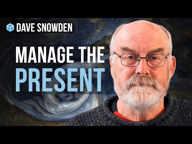 Dave Snowden on Cynefin, Complexity & Decision-Making Under Uncertainty