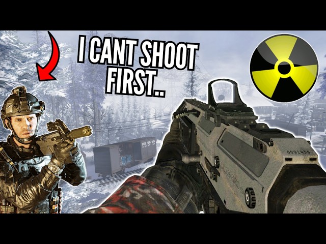 MW2 but i have to get a nuke letting my enemies shoot first..