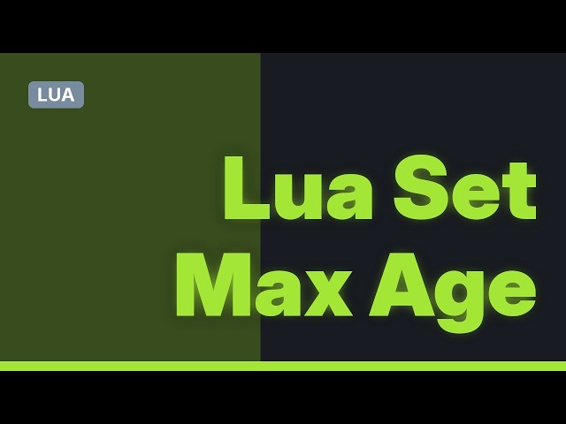 How could i set max age in Lua?