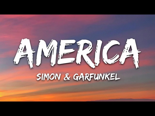 Simon & Garfunkel - America (Lyrics)