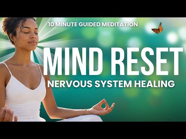 10-Minute Retrain Your Mind for Inner Peace Somatic Healing Meditation