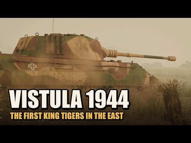 The First King Tigers in the East: Ambush on the Vistula, 1944