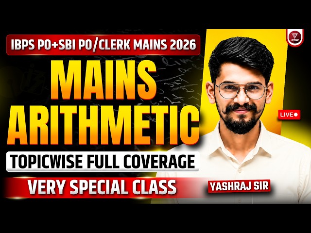 🔥Mains Arithmetic | SBI/IBPS PO & Clerk Mains 2026 | Yashraj Sir