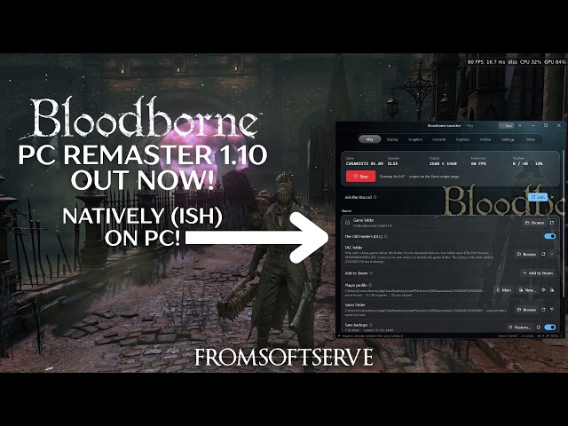 Bloodborne PC Remaster 1.10 out now + running it natively (ish)