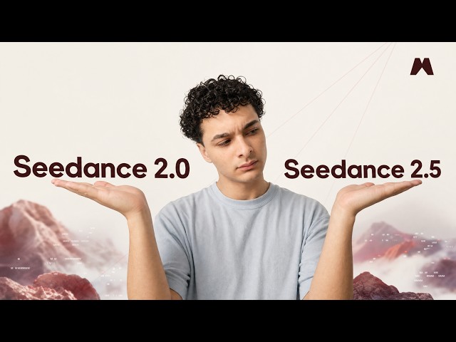Seedance 2.5 vs Seedance 2.0