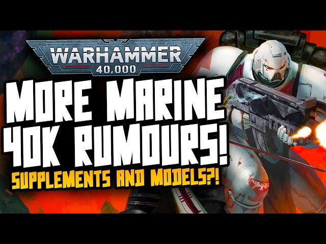 Space Marine Codex SUPPLEMENTS Rumours! I now BELIEVE!