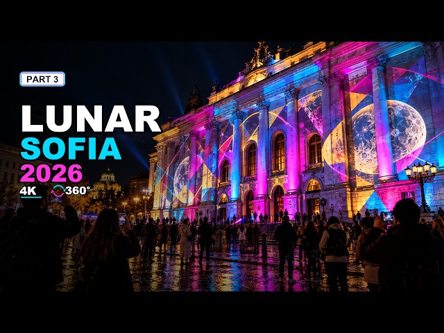 LUNAR Sofia 2026 4K 360° | Projection Mapping in Bulgaria | Part 3