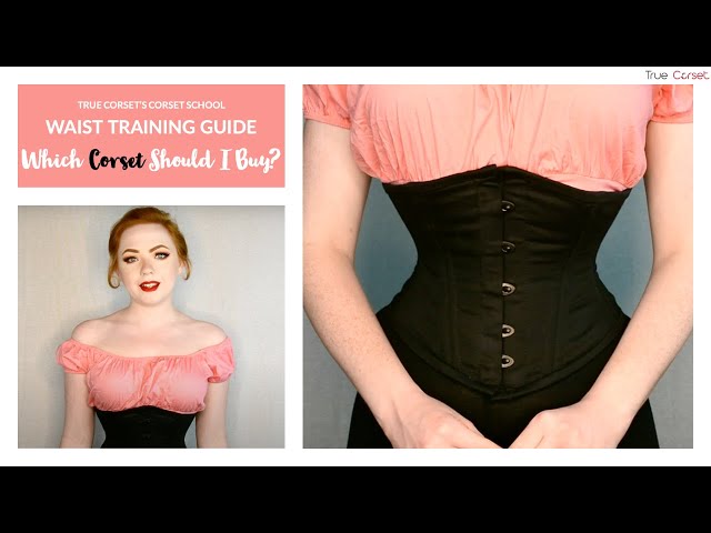 CS.13 - Waist Training Guide - Which Corset Should I Buy? | True Corset