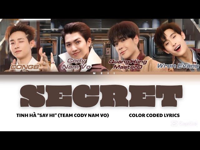 SECRET - TINH HÀ "SAY HI" (TEAM CODY NAM VO) | COLOR CODED LYRICS