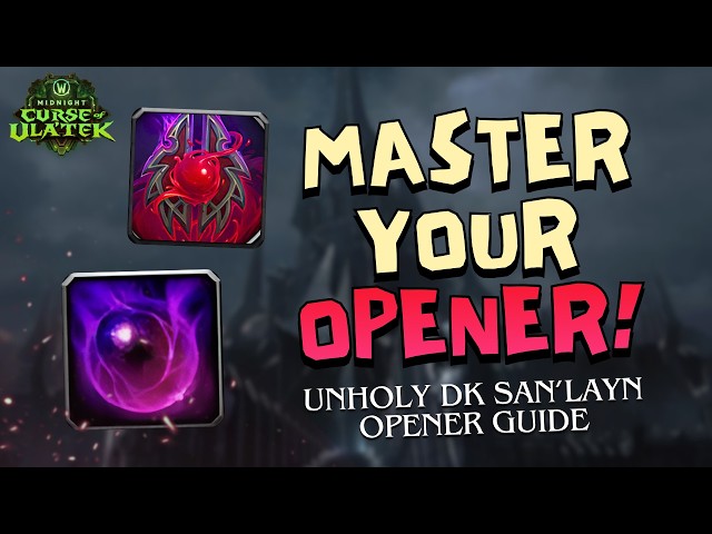 How I open as San'layn Blightfall Unholy DK in Raid/Low Target / Midnight Season 2 Opener guide 12.1