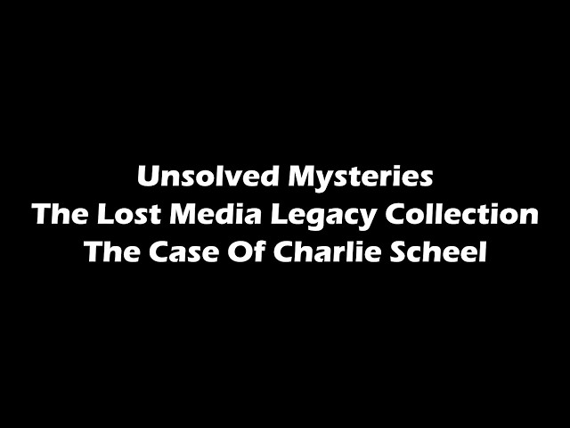 Charlie Scheel | Charlies Corner | Unsolved Mysteries Lost Media
