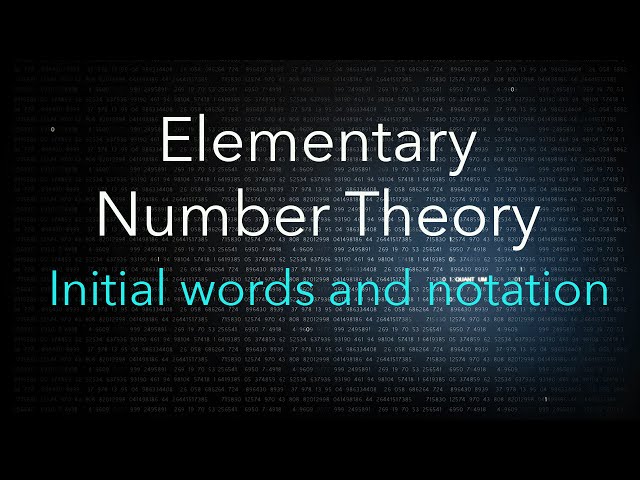 Elementary Number Theory (2): Initial words and notation