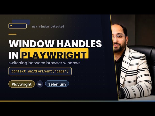 Playwright Automation: Handle Multiple windows Like a Pro