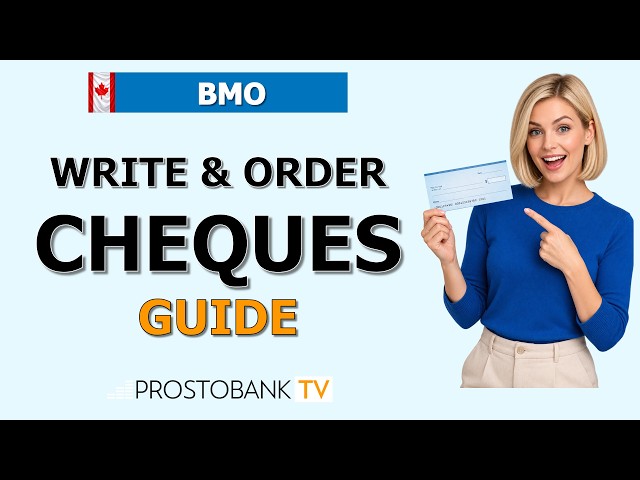 How to Read, Write and Order BMO Cheques: Step-by-Step Guide