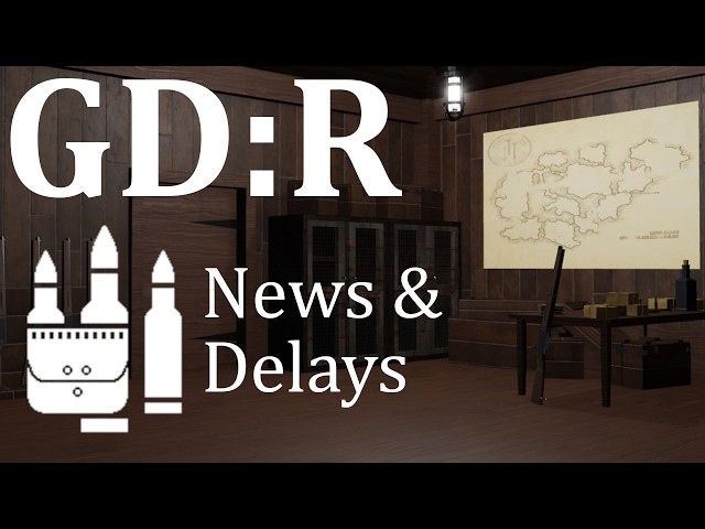 GD:R News & Delays | GD:R development