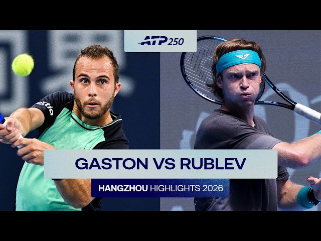 Hugo Gaston vs Andrey Rublev Highlights | Hangzhou 2026 Quarter-Final