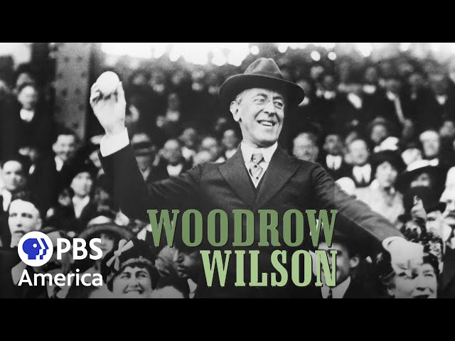 Woodrow Wilson - Part 2 (2002) | Full Documentary | AMERICAN EXPERIENCE