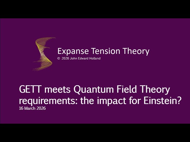 GETT achieves Quantum Field Theory requirements:  Impact for Einstein?