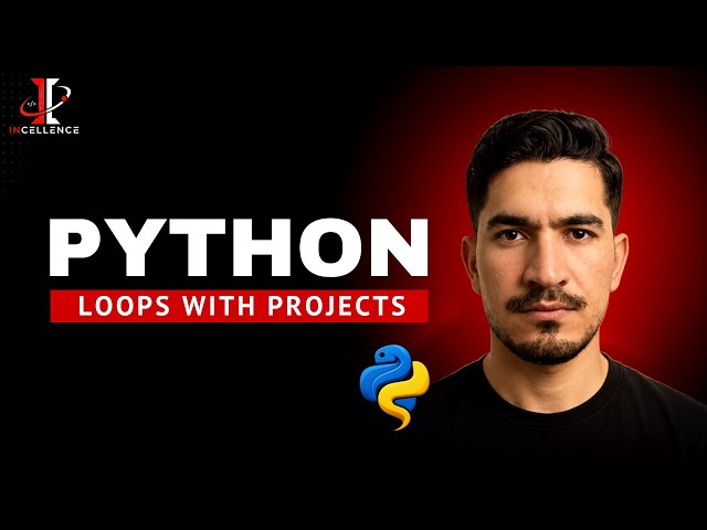 Python Loops Full Course With Projects