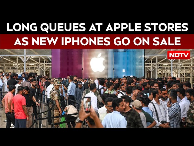 Video: Long Queues Outside Apple Stores In India As Sale Of New iPhones Begins