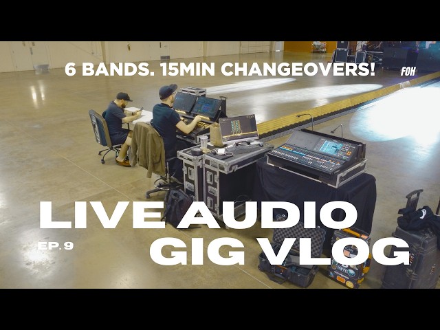 Live Audio Engineer Gig Vlog - A Day In The Life of a Freelance Audio Engineer #8
