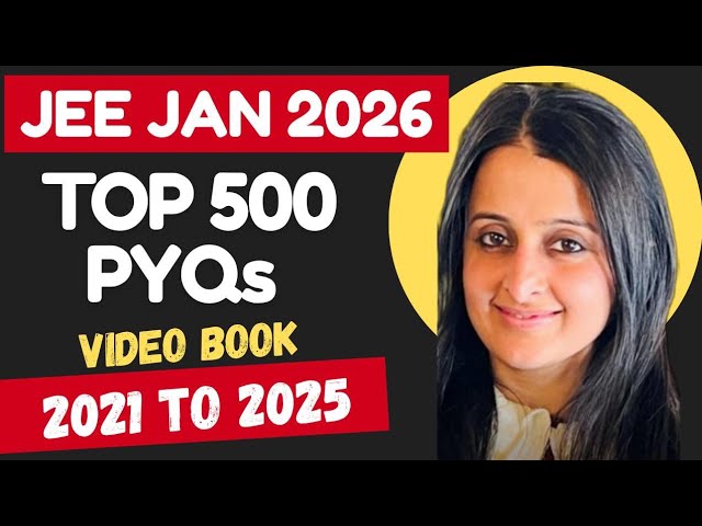 🎯TOP 500 PYQs for 1st Attempt- JEE MAIN 2026 |  NEHA AGRAWAL | MATHEMATICALLY INCLINED |