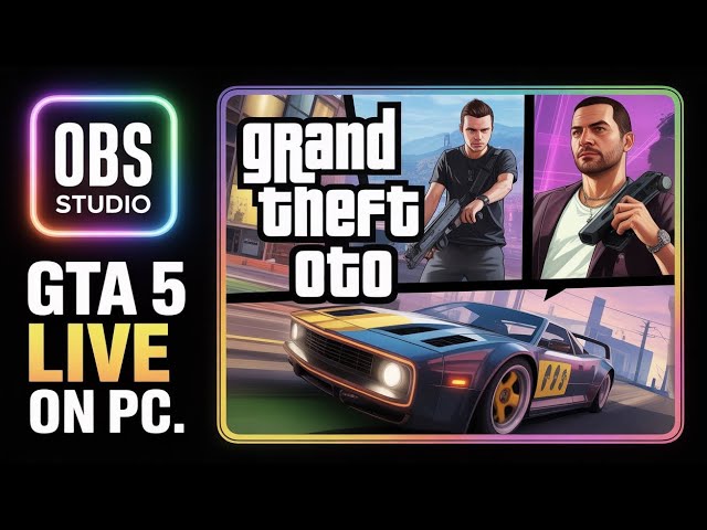 🎮 How to Go LIVE GTA 5 on PC Using OBS Studio 🔴 | Step by Step Tutorial 2025
