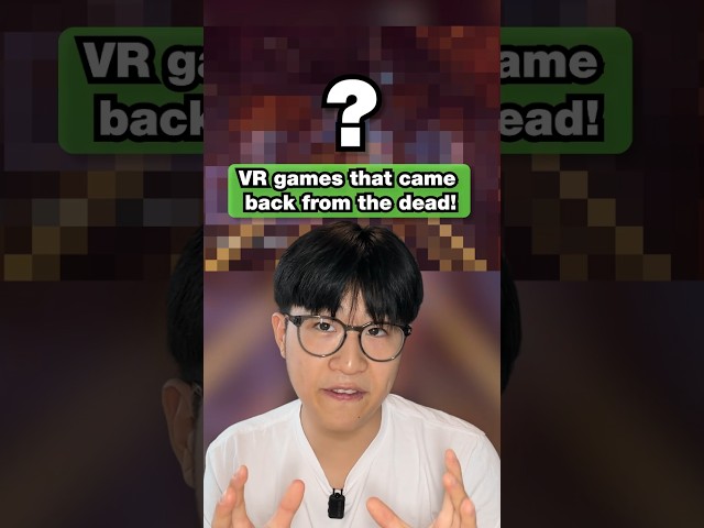 VR Games That Came Back From The Dead!