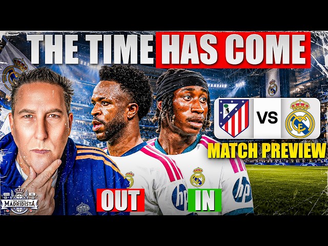 Atletico vs Real Madrid Preview: Time to Sit Vini