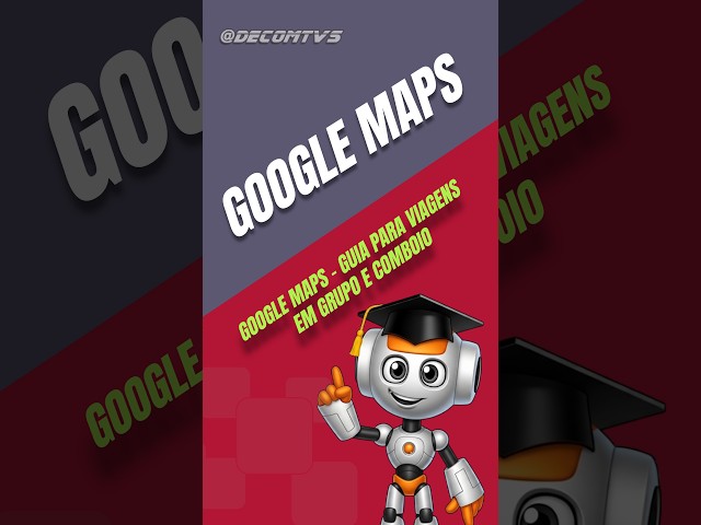 GOOGLE MAPS - GUIDE TO GROUP TRIPS AND CARAVANS