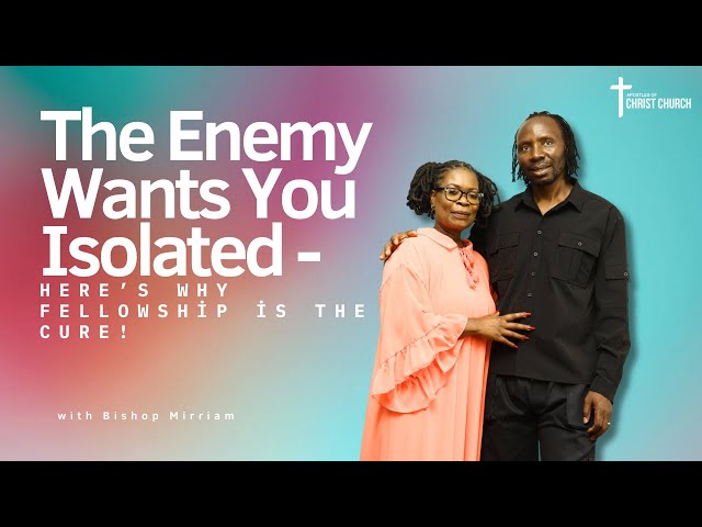 The Enemy Wants You Isolated – Here’s Why Fellowship is the Cure!