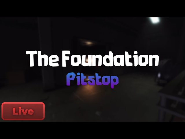 The Foundation Pitstop New Update [LIVE]
