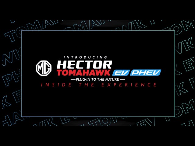 Plug-In To The Future I MG Hector Tomahawk I MG Motor India