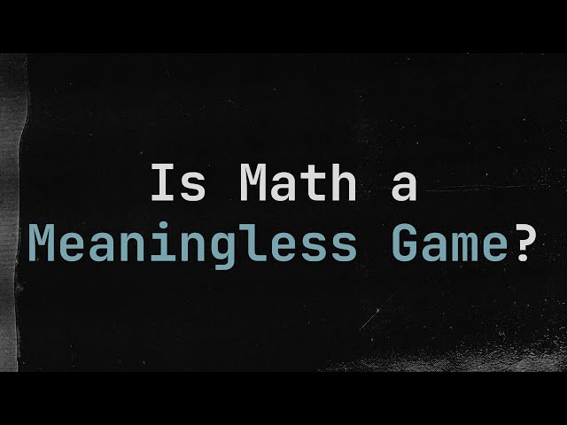 What is Mathematics, Really? #SoME2