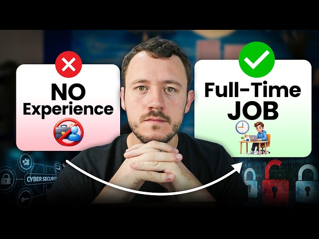 How to Get a Cybersecurity Job with NO Experience (2026 Step-by-Step)
