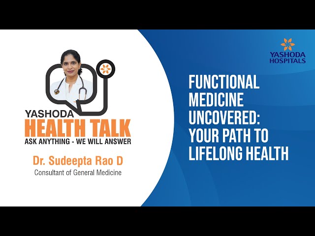 Health Talk: Functional Medicine Uncovered: Your Path to Lifelong Health