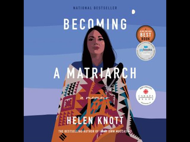 Becoming a Matriarch: A Memoir Audiobook by Helen Knott