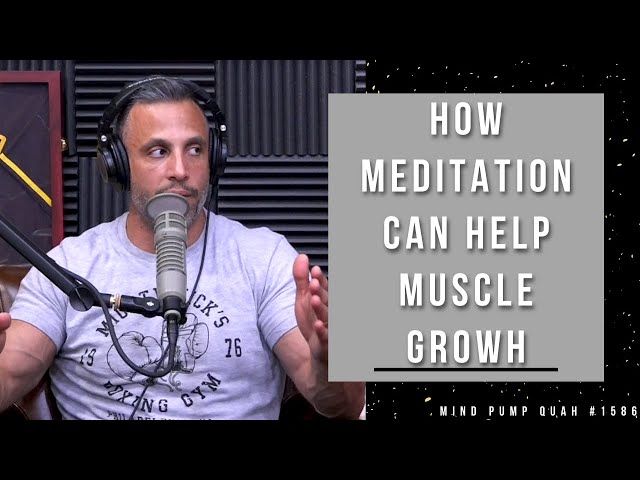 Ways Meditation Increases Muscle Gains