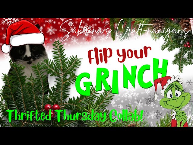 Flip your GRINCH!—Thrifted Thursday Collab #thrift #diy #grinch #christmas