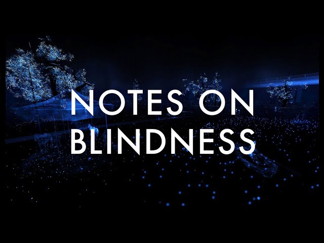 Notes On Blindness: A TRUE VR EXPERIENCE
