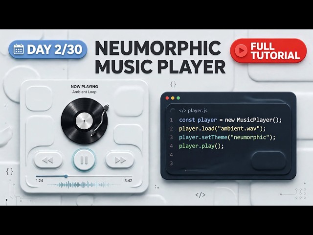Neumorphic Music Player - Full HTML/CSS/JS Tutorial | Day 2/30