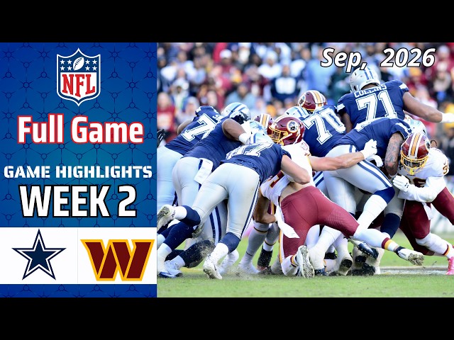 Cowboys vs. Commanders Full Game Highlight | Sep 2026 | Week 2 | NFL 2026