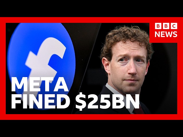 Meta fined $25bn over user data privacy 'lies' | BBC News