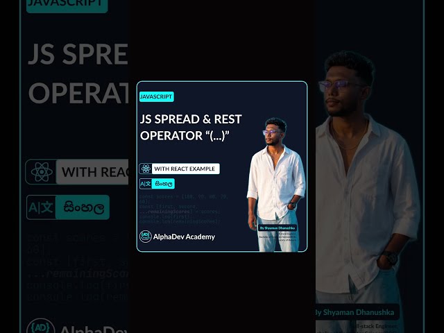 JavaScript Spread Operator #AlphaDevAcademy #JavaScript #ReactJS #WebDevelopment #SinhalaTech