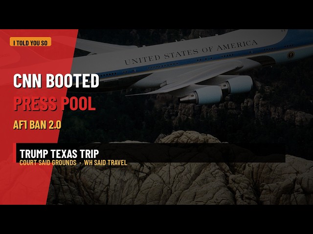 White House Boots CNN Off Trump Texas Trip Press Pool