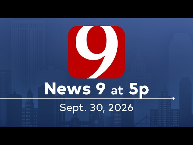 News 9 at 5p (Full Newscast) | September 30, 2026