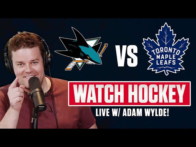 Maple Leafs vs Sharks LIVE w/ Adam Wylde