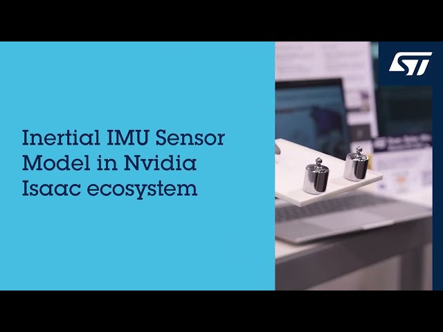 Advancing Robotics with ST IMU Digital Twins and NVIDIA Isaac Sim
