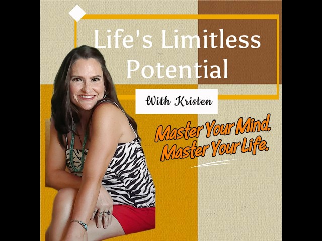 What If You’re Not Broken? The Psychology of Self-Mastery | Life’s Limitless Potential