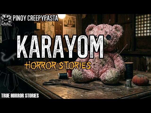 KARAYOM HORROR STORIES | PINOY CREEPYPASTA